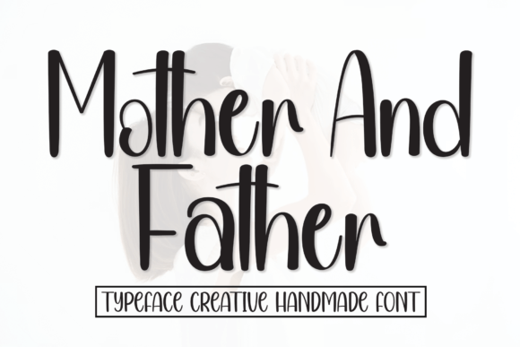 Mother and Father: A Friendly Font for Human-Centered Branding