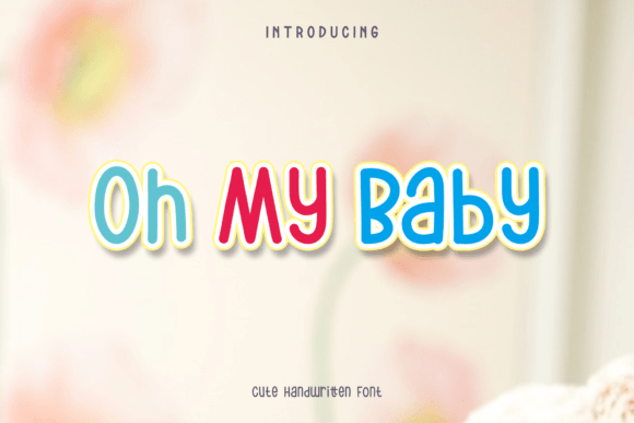 Oh My Baby Font: A Playful Digital Campaign Asset